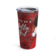 Load image into Gallery viewer, Oh to be a DeltaTumbler 20oz